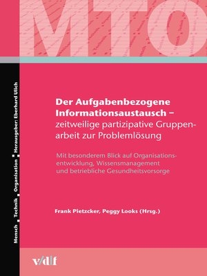 cover image of Der Aufgabenbezogene Informationsaustausch – zeitweilige partizipative Gruppenarbeit zur Problemlösung